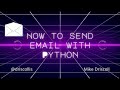 How to Send Email with Python