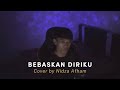 BEBASKAN DIRIKU - ARMADA | COVER BY NIDZA AFHAM