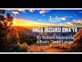 Mbela ù Babondo: Anga Busuku Bwa'ya by Robert Maleunda | New Kibembe Song 2017 (Audio)