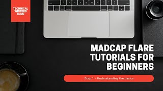 Madcap Flare Tutorials for Beginners - 1 - Understanding the Basics