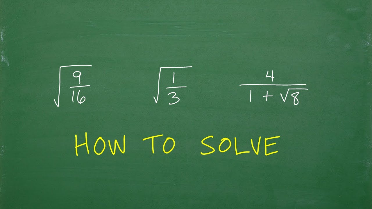 How To Find The Square Root Of A Fraction In 3 Simple Steps