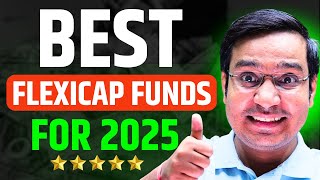 Best Flexi-Cap Mutual Funds for 2025 ✅ | Best SIP Plans for 2025 | Mutual Funds to Invest in 2025