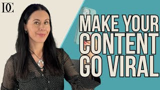 3 Game Changing Tips To Make Your Content Go Viral