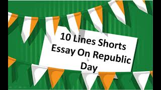 10 Lines Shorts Essay On Republic Day | Short Essay In English