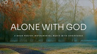 Alone with God: Instrumental Worship & Prayer Music With Scriptures