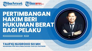 Pertimbangan Hakim untuk Beri Hukuman Berat Pelaku Rudapaksa