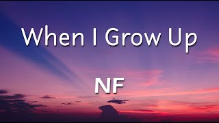 NF - When I Grow Up 1 Hour (Lyrics)