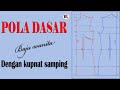 MEMBUAT POLA DASAR     dengan kupnat samping.