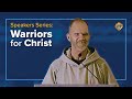 Speaker Series: Becoming Warriors for Christ | Fr. John Anthony Boughton CFR