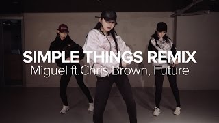 Simple Things (Remix) - Miguel ft. Chris Brown Future / Sori Na Choreography