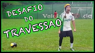 DESAFIO DO TRAVESSÃO COM \