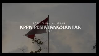 Penguatan Peran KPPN Pematang Siantar selaku Treasurer dan Pengelola Fiskal di Daerah Tahun  2022