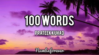 Prateek Kuhad - 100 words (Lyrics)