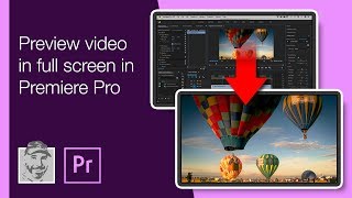 Preview video in full screen in Premiere Pro