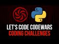 Let's Code Codewars - Codewars Challenges #5