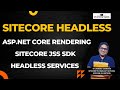 ASP.NET Core Rendering vs Sitecore JSS  vs Headless Services #headlesscms #sitecore #sitecore