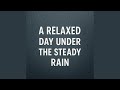 A Relaxed Day with Raindrops on the Window