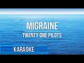 Twenty One Pilots - Migraine (Classic Karaoke)