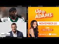 Up & Adams Show with Kay Adams! Davante Adams and Rob Gronkowski | November 20, 2024