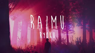 Raimu - Ryoku [from 'Earthly Spirits']