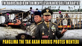 Tak Akan Gubris Protes Menteri, Panglima TNI Akan Bersihkan Pagar Laut - Halangi Sikat Jendral