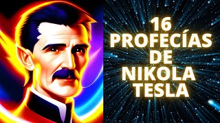 16 IMPRESIONANTES PREDICCIONES de Nikola Tesla que te FASCINARAN