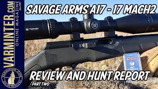 The New Savage Arms A17 in 17 Mach 2 (17HM2) - Part Two