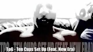 TpG - Ten Cups Set Up (Feat. New Era)