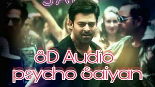 8D Audio | Psycho Saiyan Song | Saaho | Prabhas and Shraddha Kapoor