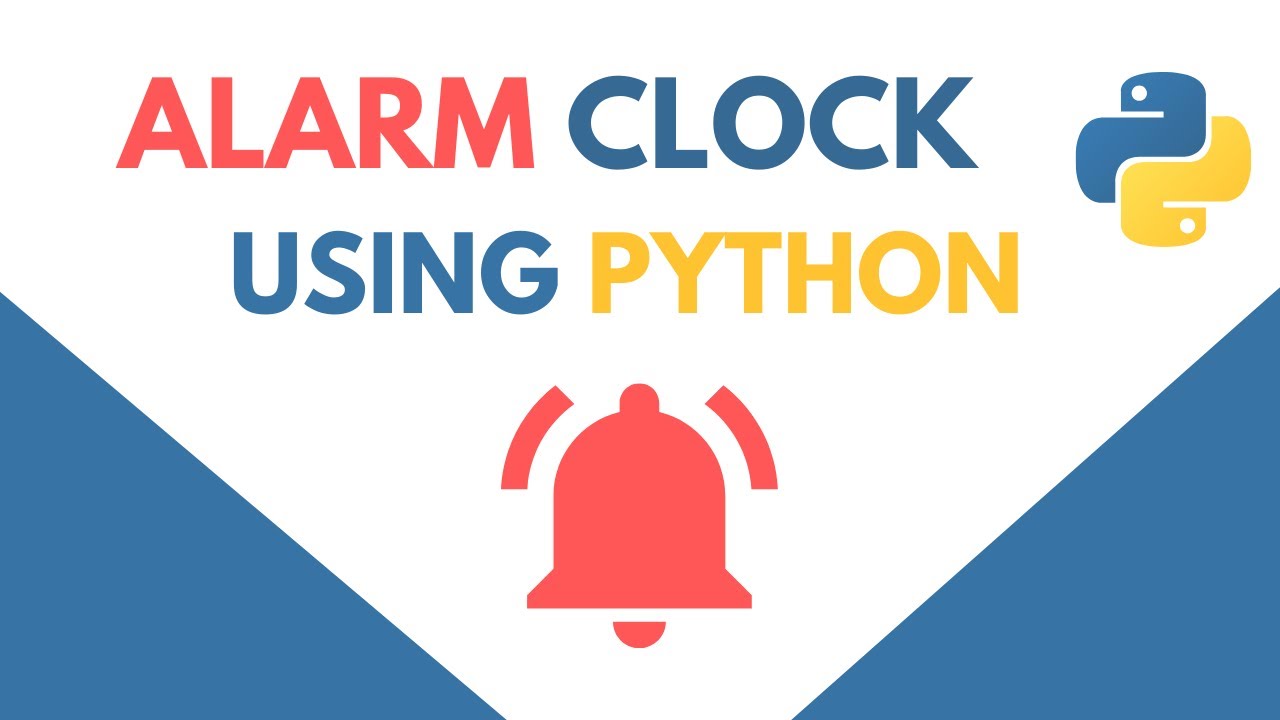 Alarm Clock Using Python Python Project Tutorial Youtube