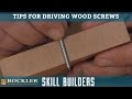 Tips for Driving Wood Screws | Rockler Skill Builders Tips for Driving Wood Screws | Rockler Skill Builders