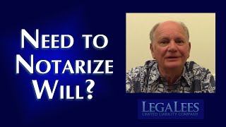 Does a Will Need to be Notarized?