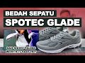 DAD SHOE INI UDAH NEW BALANCE BANGET DEH! - BEDAH SEPATU SPOTEC GLADE