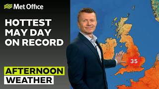 25/05/2026 - Record breaking - Afternoon Weather Forecast UK – Met Office Weather