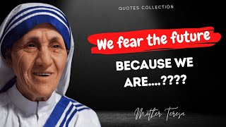 Wise Words from a saint: Mother Teresa's best quotes | Mother Teresa's Wisdom Will Inspire You