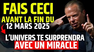 Fais ceci MAINTENANT et l’Univers te surprendra avec UN MIRACLE avant ce soir — Joe Dispenza