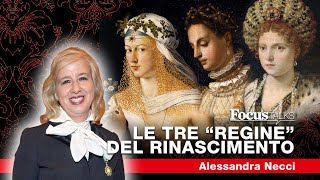 Le tre regine del rinascimento | Alessandra Necci