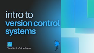 Introduction to Version Control Systems - Git/GitHub