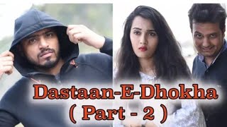 Badla ( Dastaan-E-Dhokha ) Part 2 - Amit Bhadana