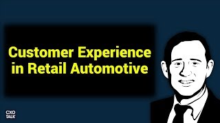 Automotive Retail: Digital Transformation / CIO with AutoNation and Cohesity (CXOTalk #273)