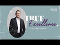 True Excellence with Ps. Jeffrey Rachmat