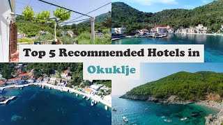 Top 5 Recommended Hotels In Okuklje | Best Hotels In Okuklje