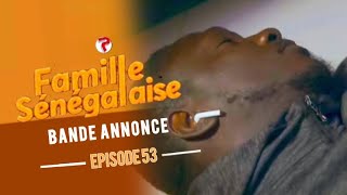 FAMILLE SENEGALAISE - Saison 03 - Episode 53 - Bande Annonce