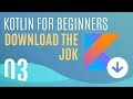 Kotlin Tutorial #3: Downloading the JDK