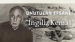 Unutulan Efsane: İngiliz Kemal