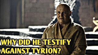 Why does Varys testify against Tyrion?