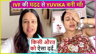 Yuvika Choudhary REVEALS Going Through Painful IVF To Get Pregnant Says ''Mere Saath Jo Hua Wo...''