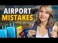 WORST Airport MISTAKES to Avoid | Airport Travel Tips 2024