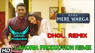 MERE WARGA  kaka dhol ReMix DJ lahoria production KAKA PRODUCTION Punjabi song rai production mix 21