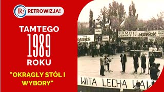 Tamtego 1989 roku: Okrągły Stół i wybory. Cykl o upadku komunizmu w Polsce.